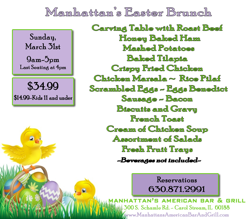 Easter Brunch in Carol Stream at Manhattan’s! Served 9am to 5pm on